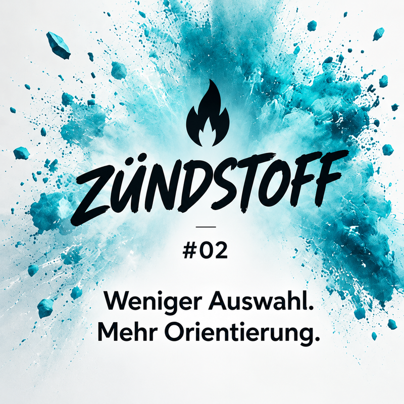 Zündstoff #02 - zeig nicht gleich alles.