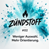 Zündstoff #02 - zeig nicht gleich alles.